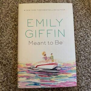 Meant To Be by Emily Giffin Hardcover Book